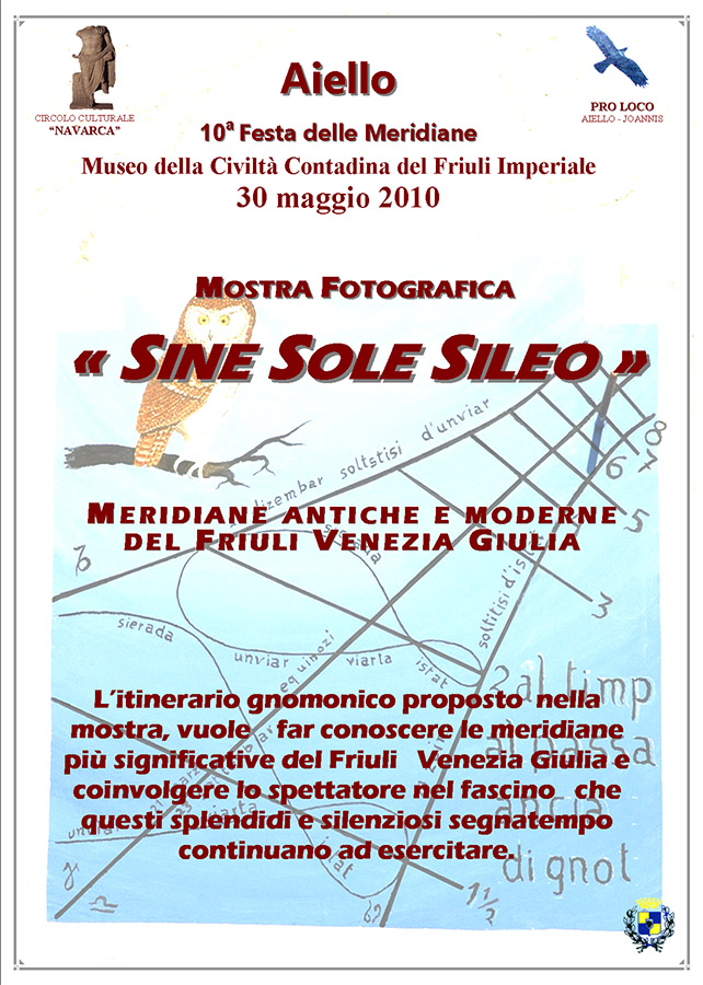 Mostra fotografica "Sine Sole Sileo: meridiane antiche e moderne del FVG" nel contesto della Festa delle Meridiane 2010 ad Aiello del Friuli