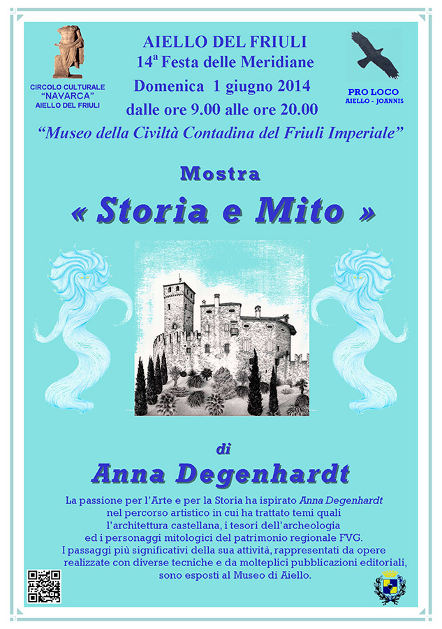 Mostra d'arte "Storia e Mito" di Anna Degenhardt nel contesto della Festa delle Meridiane 2014 ad Aiello del Friuli