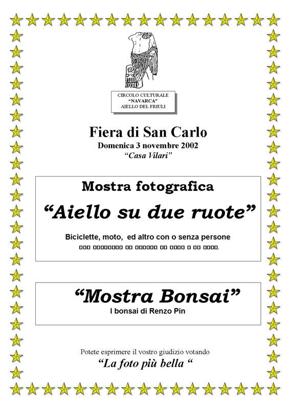 Iniziativa del 3 novembre 2002: Mostra fotografica dal titolo: "Aiello su due ruote" nel contesto della fiera di San Carlo
