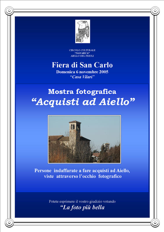 Iniziativa del 6 novembre 2005: Mostra fotografica dal titolo: "Acquisti ad Aiello" nel contesto della fiera di San Carlo