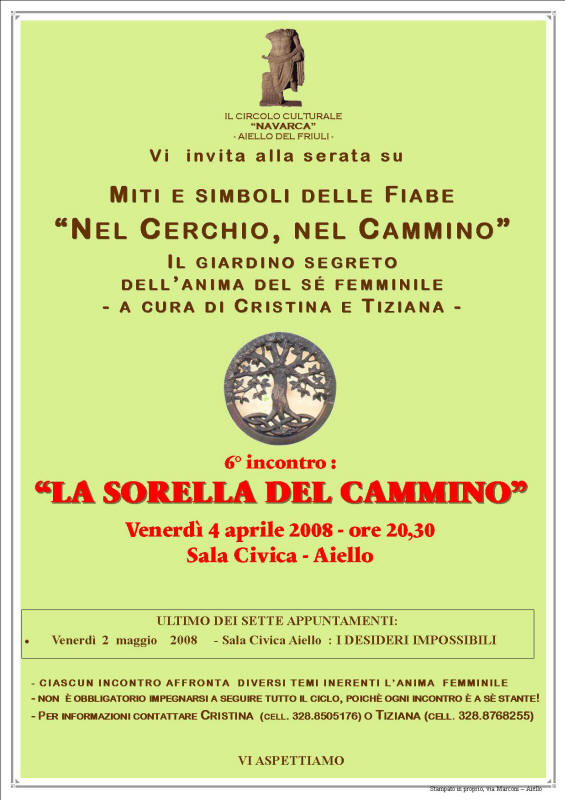 Iniziativa del 4 aprile 2008: Serata con miti e simboli delle Fiabe dal titolo: La sorella del cammino