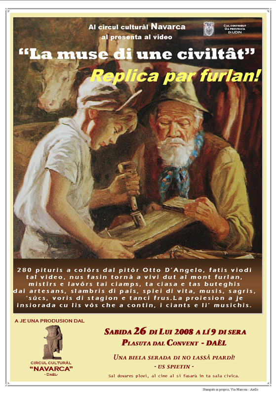 Iniziativa del 26 luglio 2008: proiezione del video: Le muse di une civiltat/Il volto di una civilt - replica in friulano