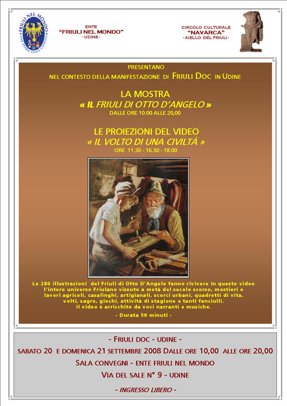 Iniziativa del 21 settembre 2008: mostra dal titolo: "Il Friuli di Otto D'Angelo" e proiezione del video: "Il volto di una civilt" nel contesto di Friuli Doc