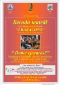 Visualizza l'iniziativa del 2 febbraio 2008: Teatro con la compagnia di Basiliano: i Baracons