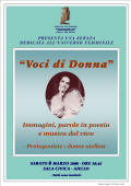 Visualizza l'iniziativa del 8 marzo 2008: Serata dedicata all'universo femminile dal titolo: Voci di Donna