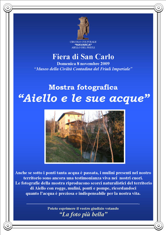 Iniziativa del 8 novembre 2009: Mostra fotografica dal titolo: "Aiello e le sue acque" nel contesto della Fiera di San Carlo 