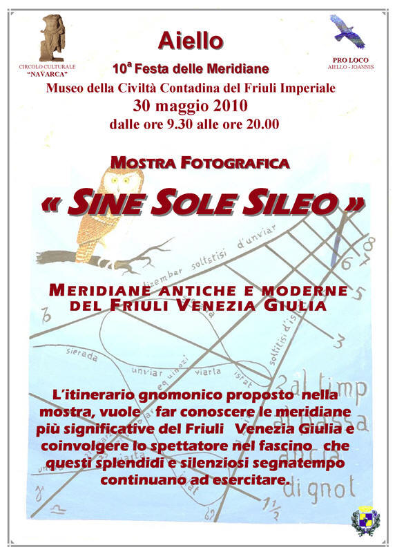 Iniziativa del 30 maggio 2010: mostra fotografica "Sine Sole Sileo" nel contesto delle 10 Festa delle meridiane