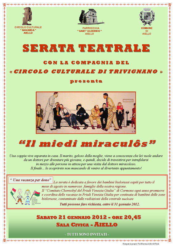 Iniziativa del 21 gennaio 2012: Teatro dal titolo: "I miedi miraculos" con la compagnia teatrale del Circolo Culturale di Trivignano