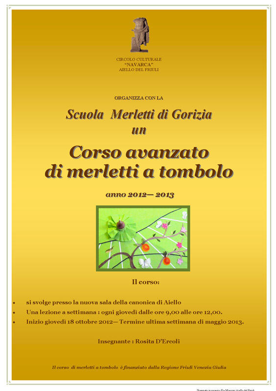 Iniziativa da ottobre 2012 a maggio 2013: Corso avanzato di merletti a tombolo