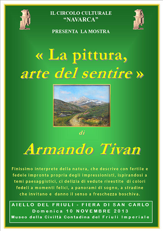 Iniziativa del 10 novembre 2013: Mostra di pittura "La pittura, arte del sentire" di Armando Tivan nel contesto della Fiera di San Carlo
