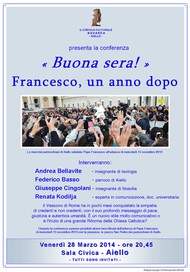 Iniziativa del 14 febbraio 2014: Conferenza dal titolo "Buonasera! Francesco, un anno dopo" con A.Bellavite, F.Basso, G.Cingolani e R.Kodija