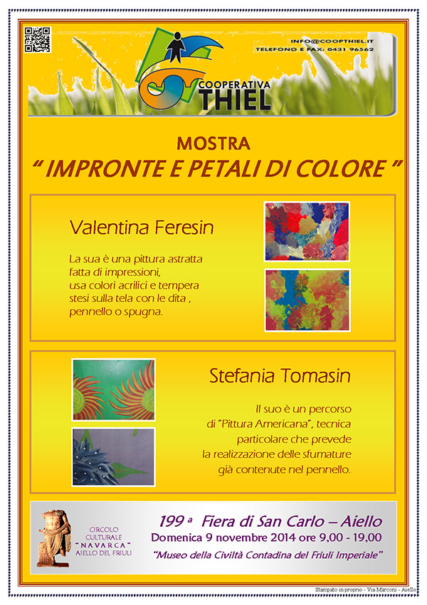 Iniziativa del 9 novembre 2014: Mostra "Impronte e petali di colore" di Stefania Tomasin e Valentina Feresin nel contesto della 199° Fiera di San Carlo
