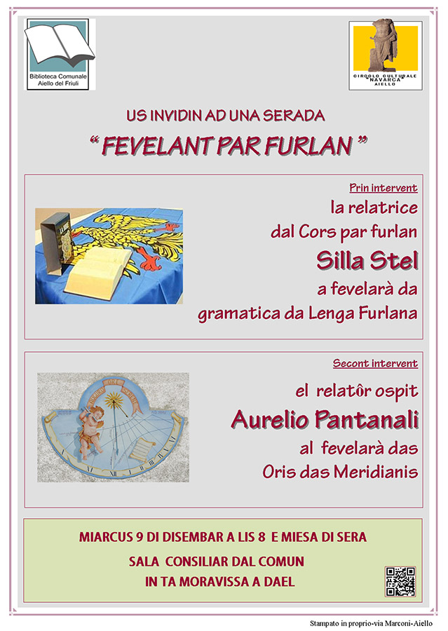 Iniziativa del 9 dicembre 2015: conferenze in friulano dal titolo "Fevelant par Furlan" con relatori Silla Stel e Aurelio Pantanali