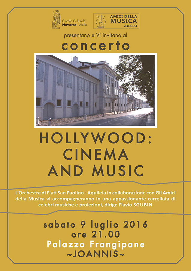 Iniziativa del 9 luglio 2016: concerto "Hollywood: cinema and music" con l'orchestra di fiati San Paolino di Aquileia