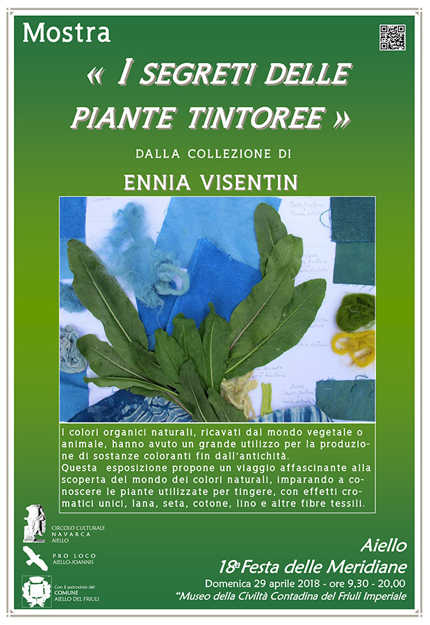 Iniziativa del 29 aprile 2018: mostra artistica "I segreti delle piante tintoree" di Ennia Visentin, nel contesto della Festa delle Meridiane 2018 ad Aiello del Friuli