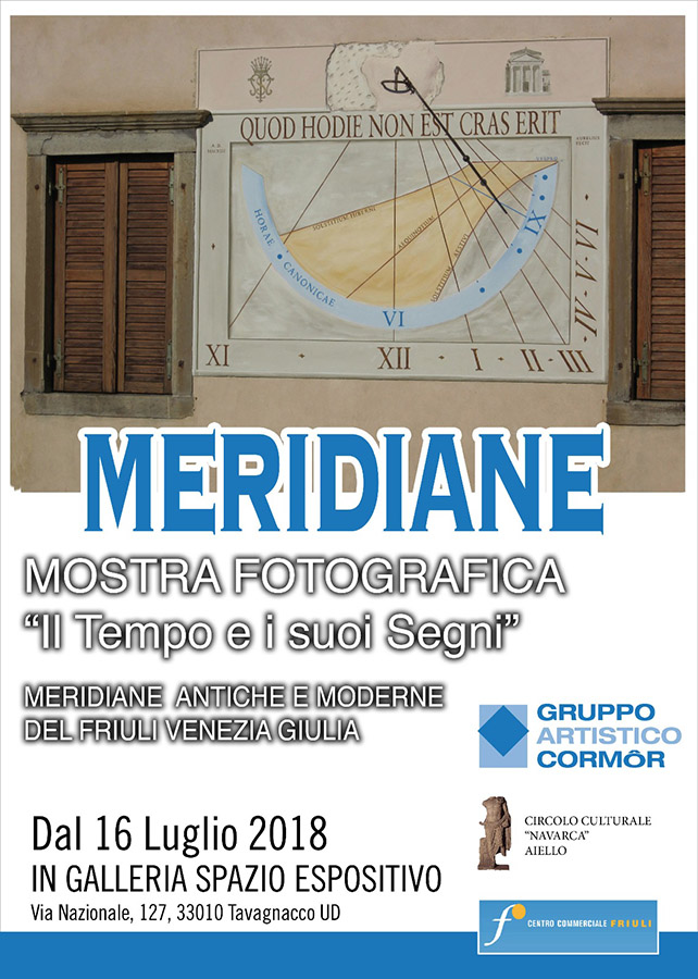 Iniziativa dal 16 luglio 2018: mostra fotografica "Il Tempo e i suoi Segni": meridiane antiche e moderne del Friuli Venezia Giulia