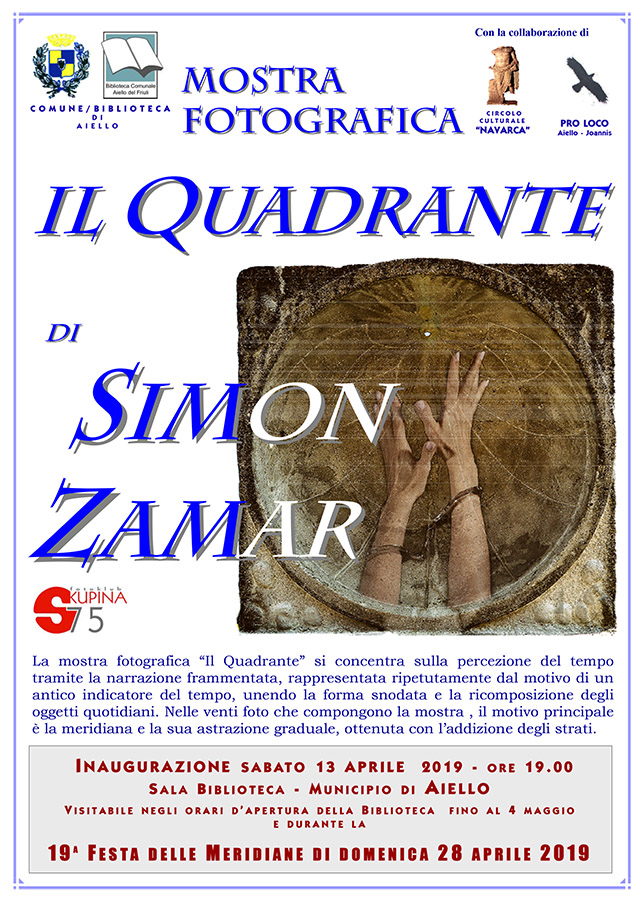 Iniziativa del 28 aprile 2019: mostra fotografica "Il quadrante" di Simon Zamar nel contesto della Festa delle Meridiane 2019 ad Aiello del Friuli