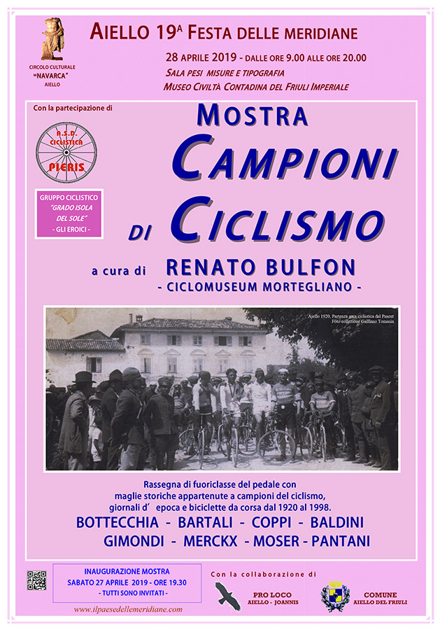 Iniziativa del 28 aprile 2019: mostra sui campioni di ciclismo a cura di Renato Bulfon nel contesto della Festa delle Meridiane 2019 ad Aiello del Friuli
