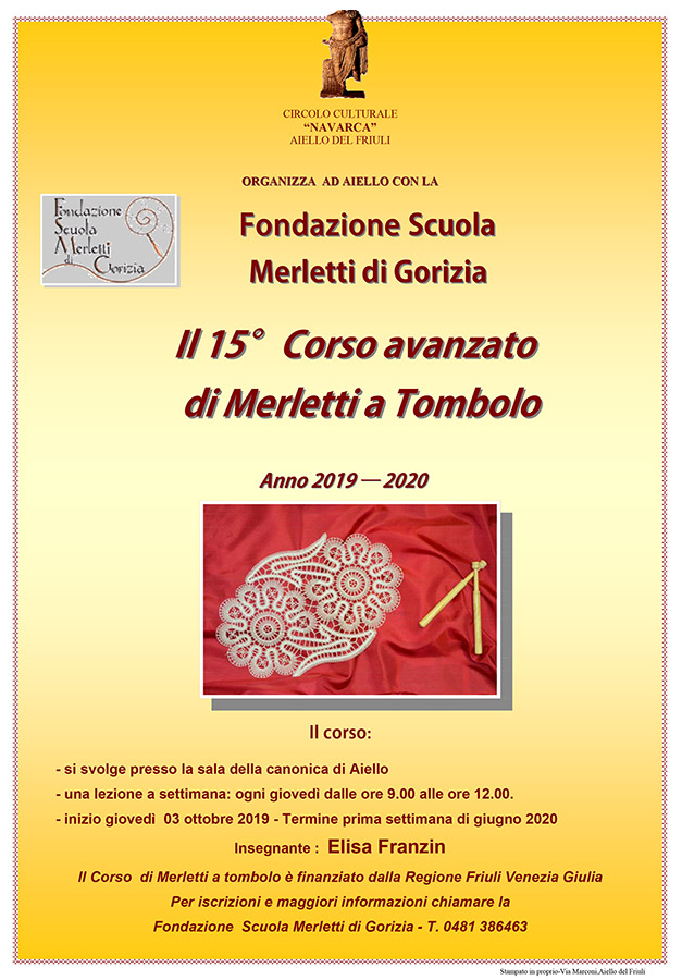 Iniziativa da ottobre 2019 a giugno 2020: 15° corso avanzato di merletti a tombolo con la fondazione scuola merletti di Gorizia