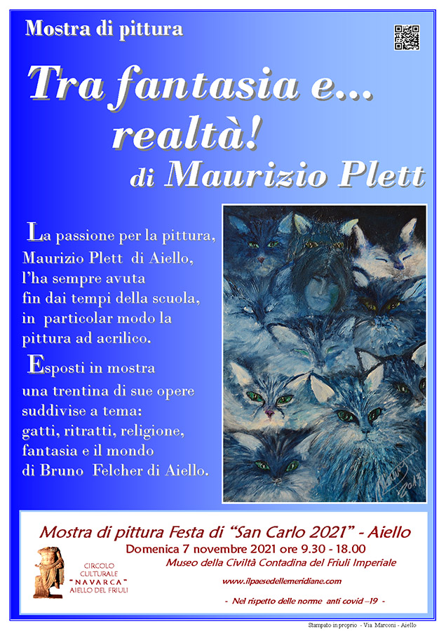 Iniziativa del 7 novembre 2021: mostra di pittura "Tra fantasia e... realt" di Maurizio Plett nel contesto della Fiera di San Carlo 2021 