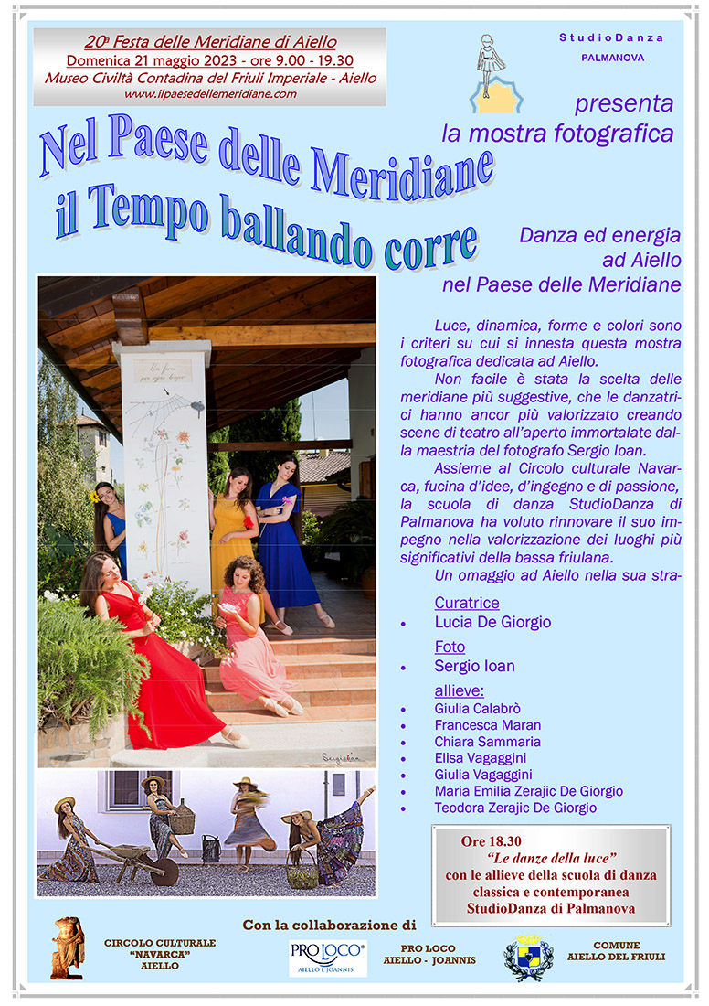 Iniziativa del 21 maggio 2023: mostra fotografica "Nel paese delle meridiane il tempo ballando corre"nel contesto della Festa delle Meridiane 2023 ad Aiello del Friuli
