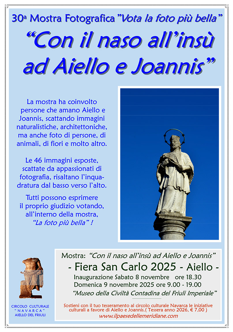 Iniziativa dell'11 novembre 2025: mostra fotografica "Con il naso all'ins ad Aiello e Joannis" nel contesto della fiera di San Carlo 2025 ad Aiello